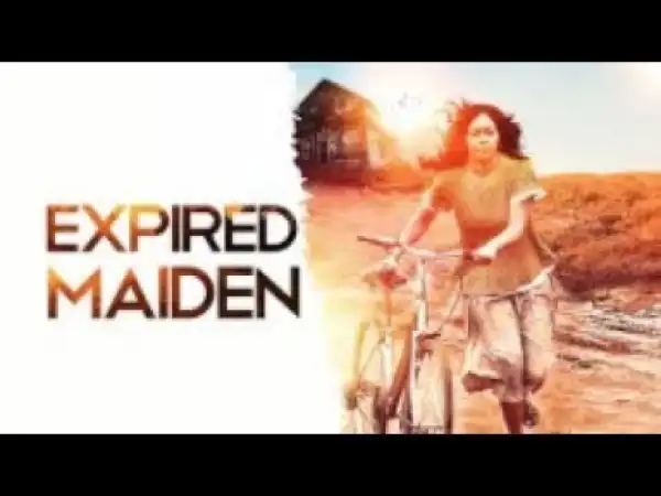 Video: EXPIRED MAIDEN [Part 1] - Latest 2018 Nigerian Nollywood Drama Movie